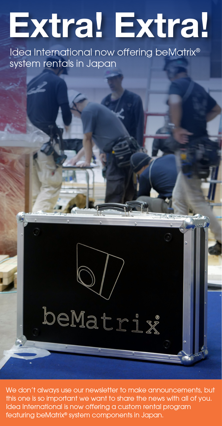 Idea International offers beMatrix exhibit system rentals in Japan!